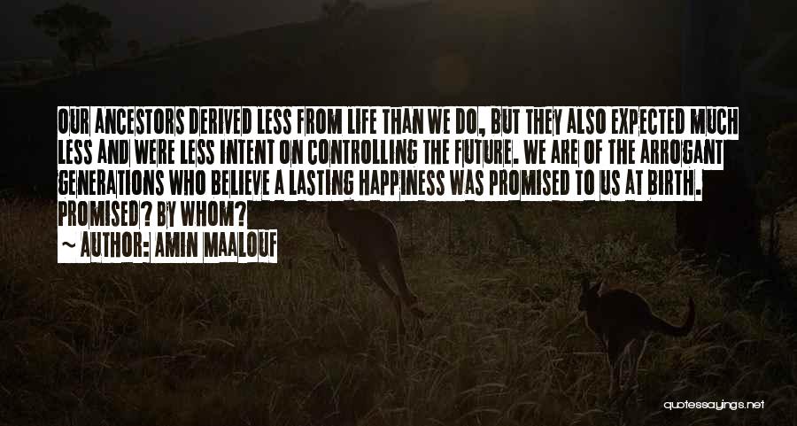 Controlling Life Quotes By Amin Maalouf