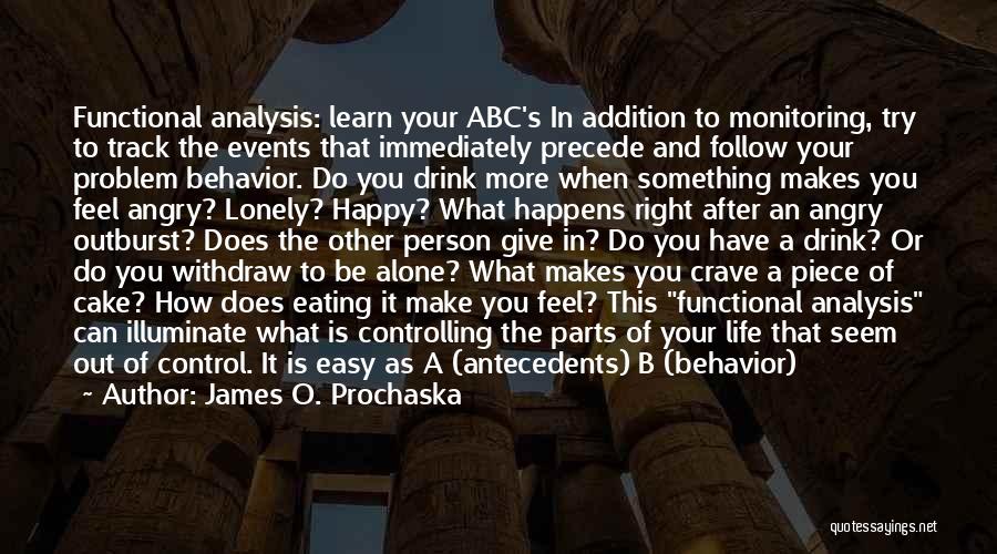 Controlling Life Quotes By James O. Prochaska