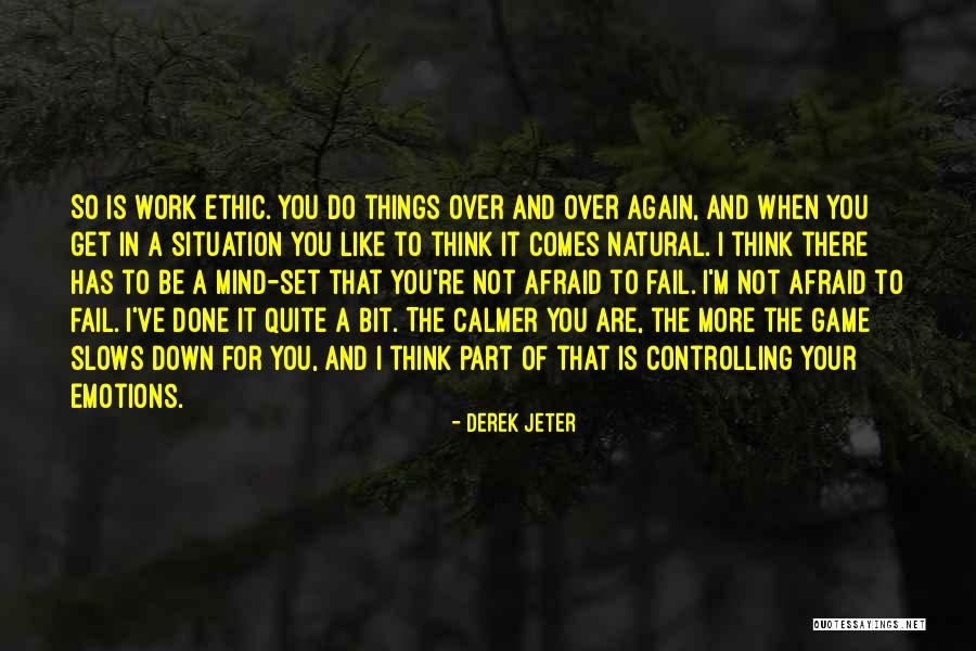 Controlling My Emotions Quotes By Derek Jeter Controlling My Emotions Quotes By Derek Jeter