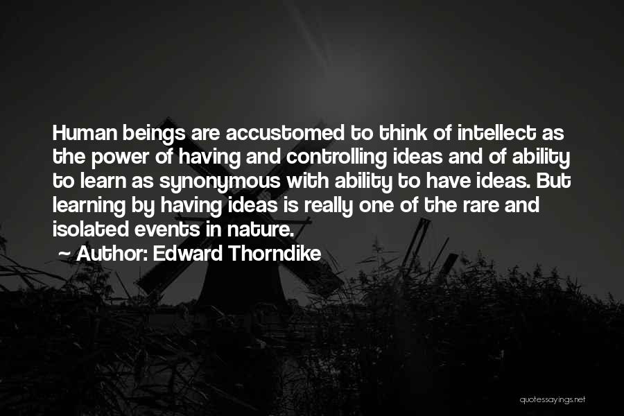 Controlling Nature Quotes By Edward Thorndike