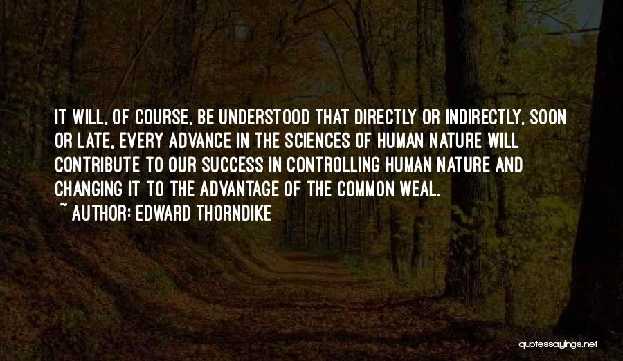 Controlling Nature Quotes By Edward Thorndike