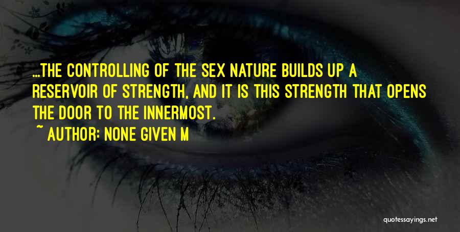 Controlling Nature Quotes By None Given M