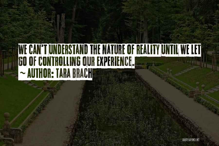 Controlling Nature Quotes By Tara Brach