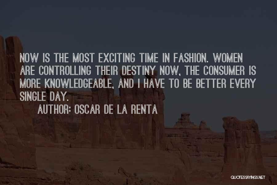 Controlling One's Destiny Quotes By Oscar De La Renta