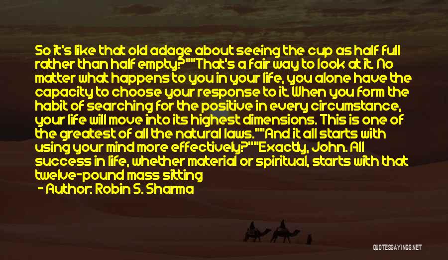 Controlling One's Destiny Quotes By Robin S. Sharma