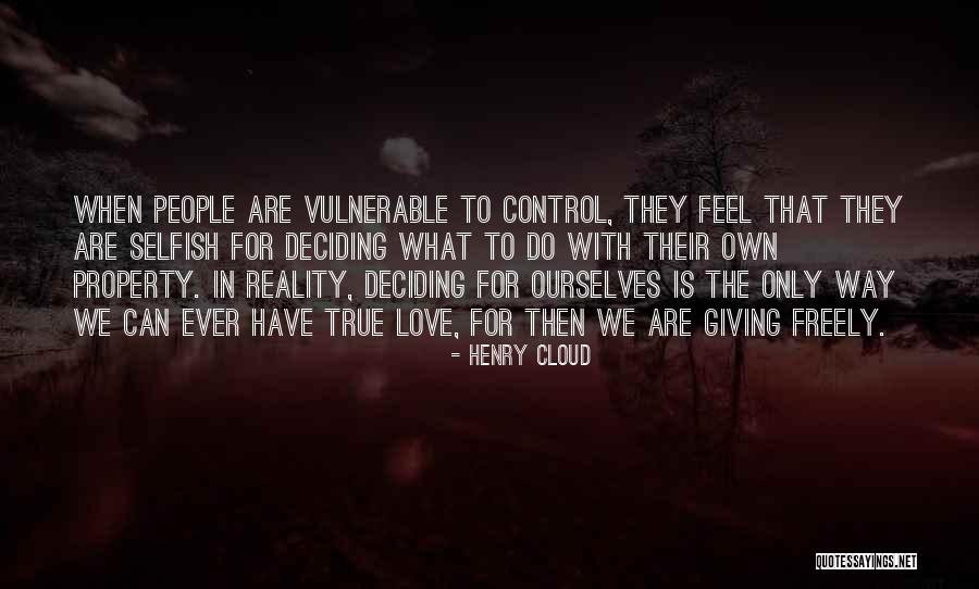 Controlling Others Quotes By Henry Cloud