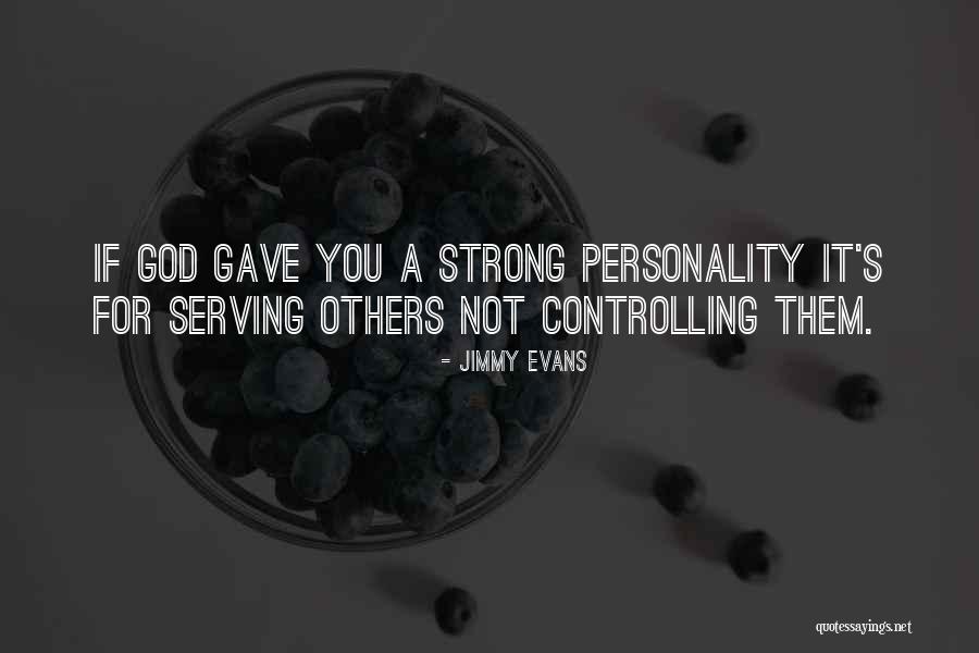 Controlling Others Quotes By Jimmy Evans