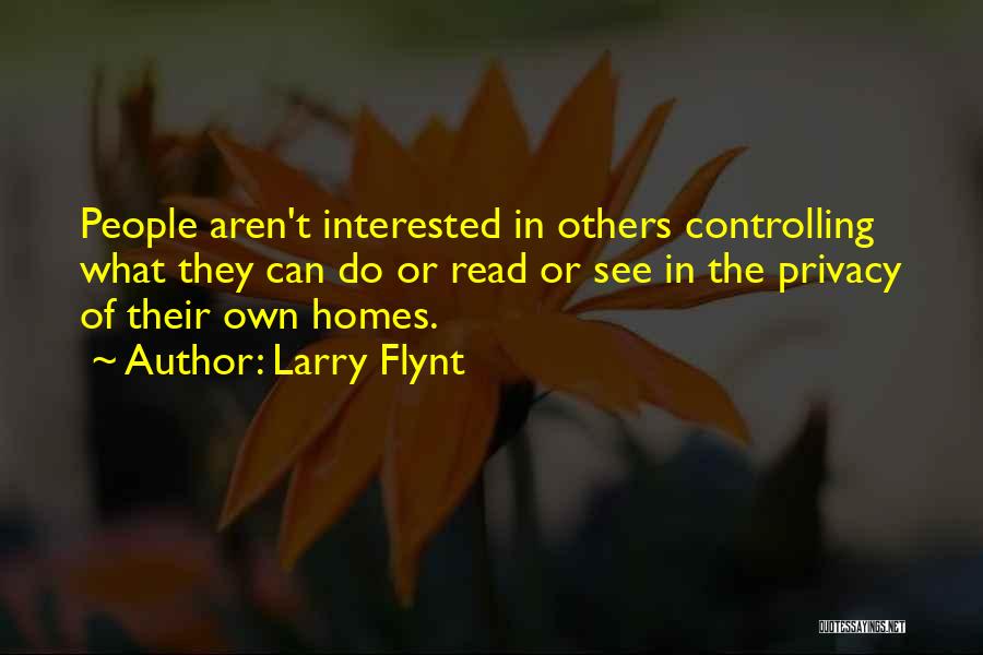 Controlling Others Quotes By Larry Flynt