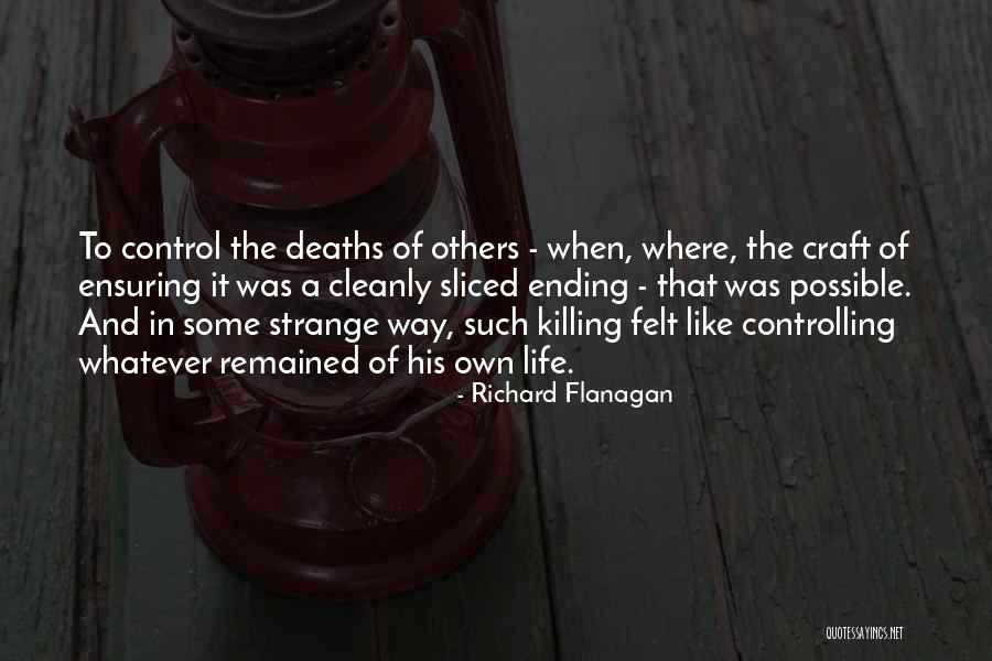 Controlling Others Quotes By Richard Flanagan