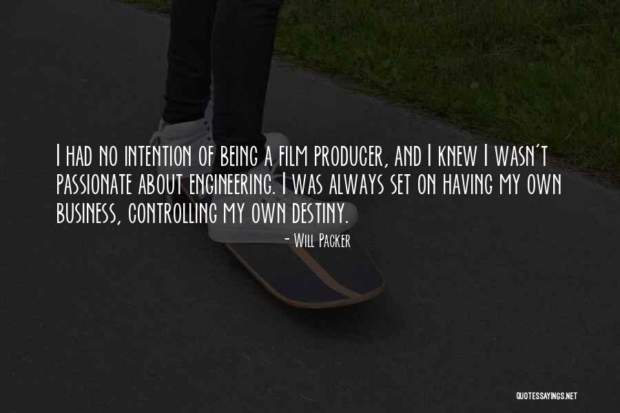 Controlling Our Destiny Quotes By Will Packer Controlling Our Destiny Quotes By Will Packer