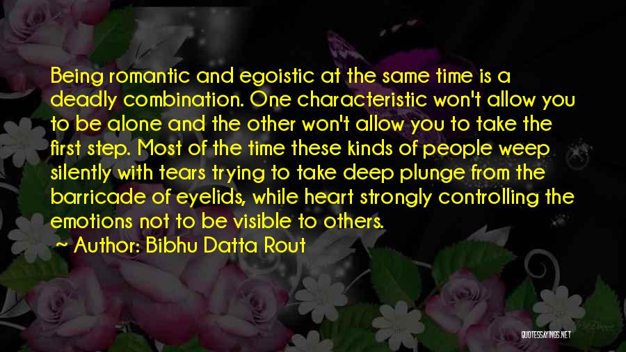 Controlling Our Emotions Quotes By Bibhu Datta Rout