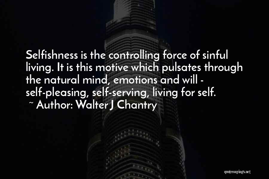 Controlling Our Emotions Quotes By Walter J Chantry