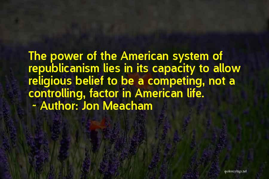 Controlling Own Life Quotes By Jon Meacham