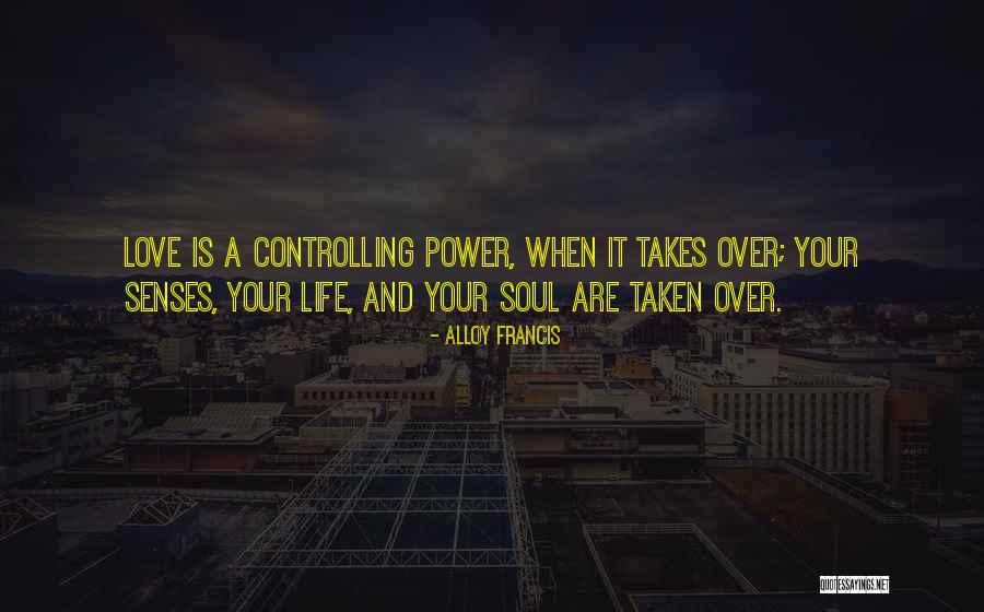 Controlling Power Quotes By Alloy Francis Controlling Power Quotes By Alloy Francis