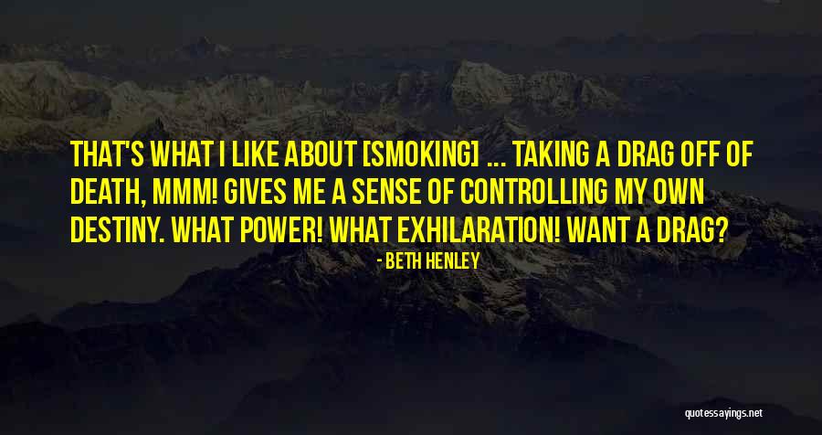 Controlling Power Quotes By Beth Henley Controlling Power Quotes By Beth Henley