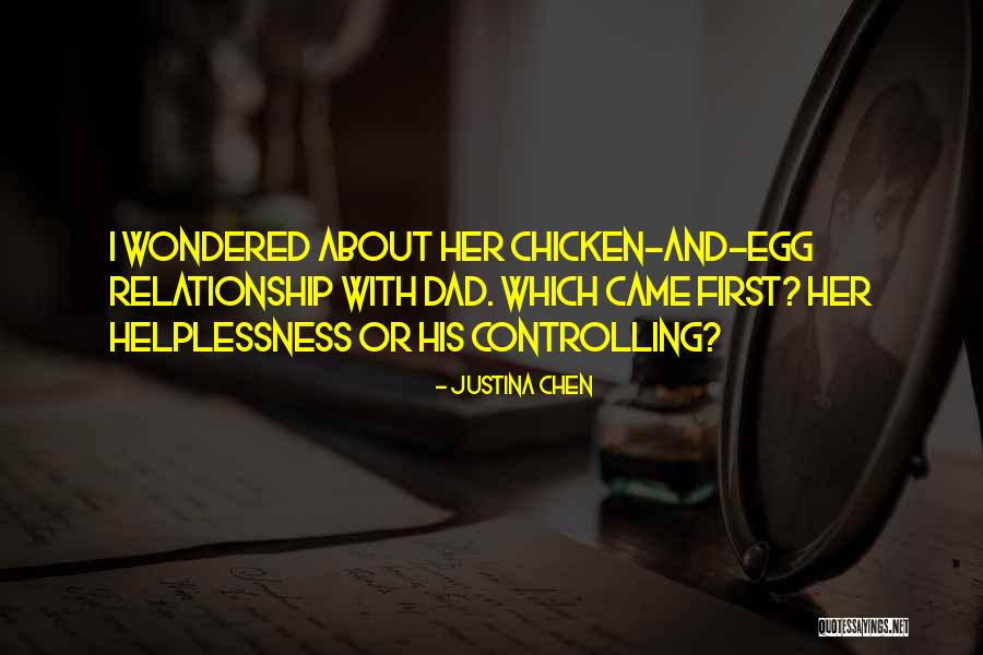 Controlling Relationship Quotes By Justina Chen Controlling Relationship Quotes By Justina Chen