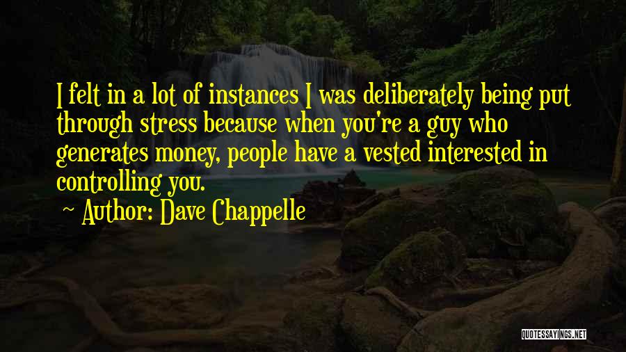 Controlling Stress Quotes By Dave Chappelle