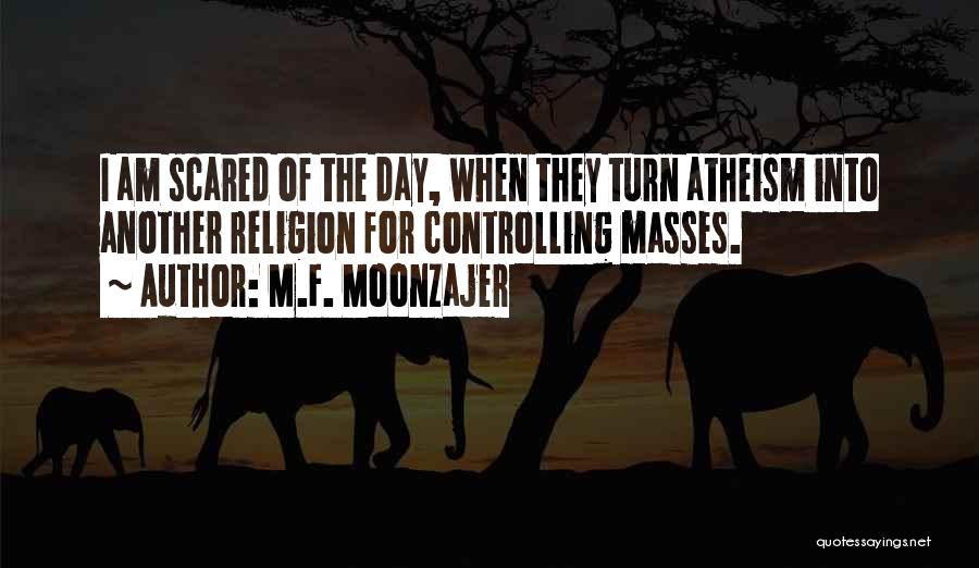 Controlling The Masses Quotes By M.F. Moonzajer