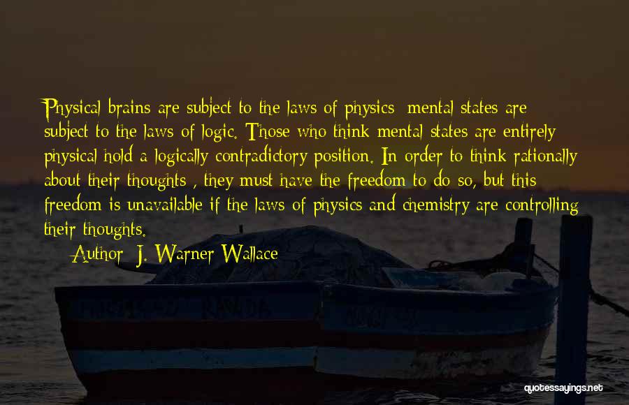 Controlling The Mind Quotes By J. Warner Wallace