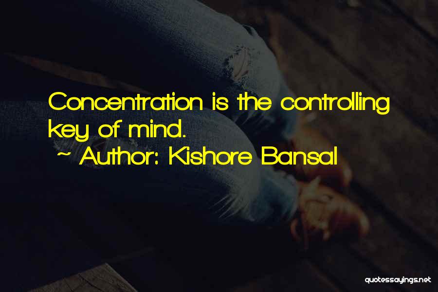 Controlling The Mind Quotes By Kishore Bansal