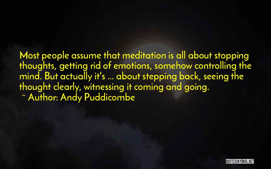 Controlling Thoughts Quotes By Andy Puddicombe