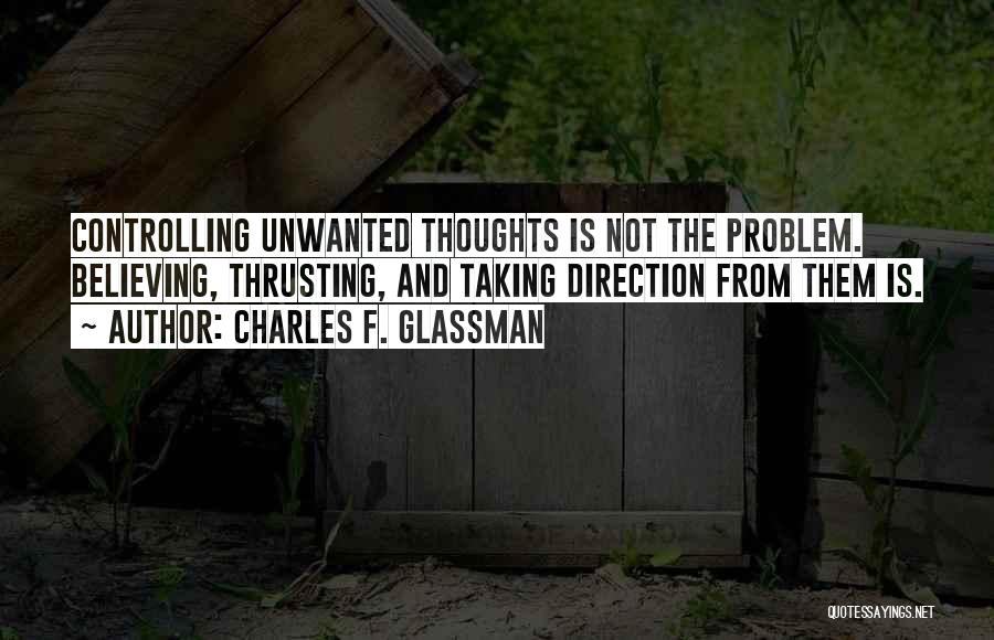 Controlling Thoughts Quotes By Charles F. Glassman