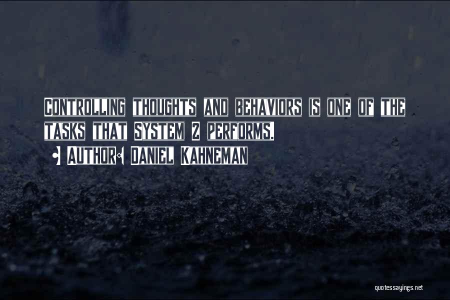 Controlling Thoughts Quotes By Daniel Kahneman