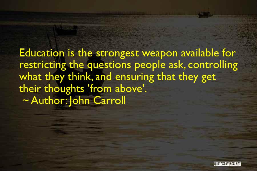 Controlling Thoughts Quotes By John Carroll