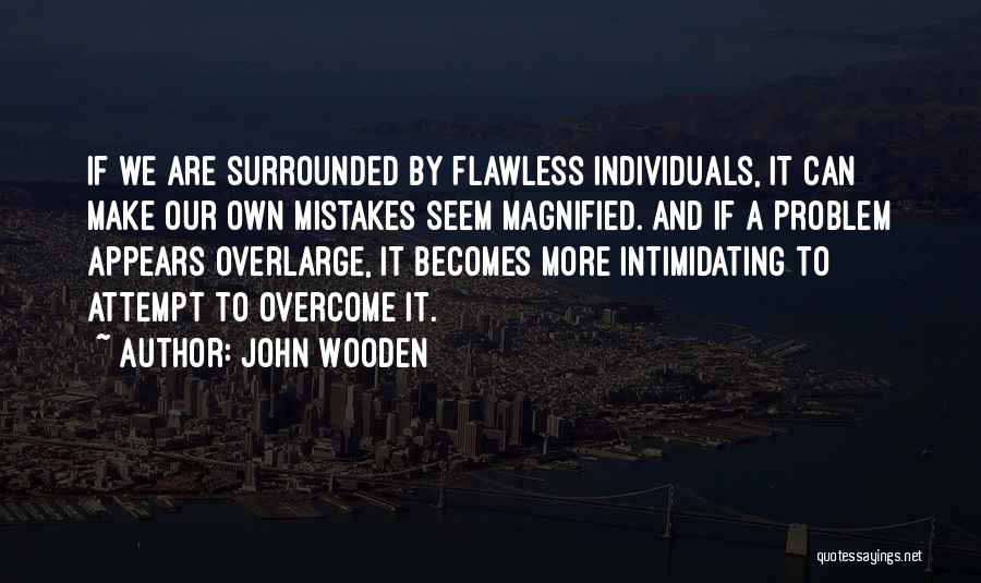 Controlling Thoughts Quotes By John Wooden