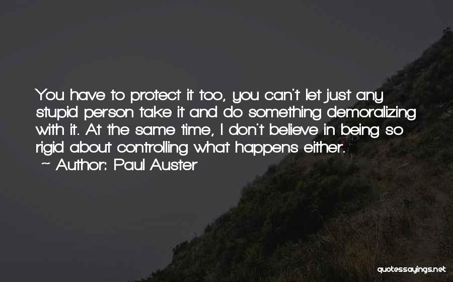 Controlling What You Can Quotes By Paul Auster