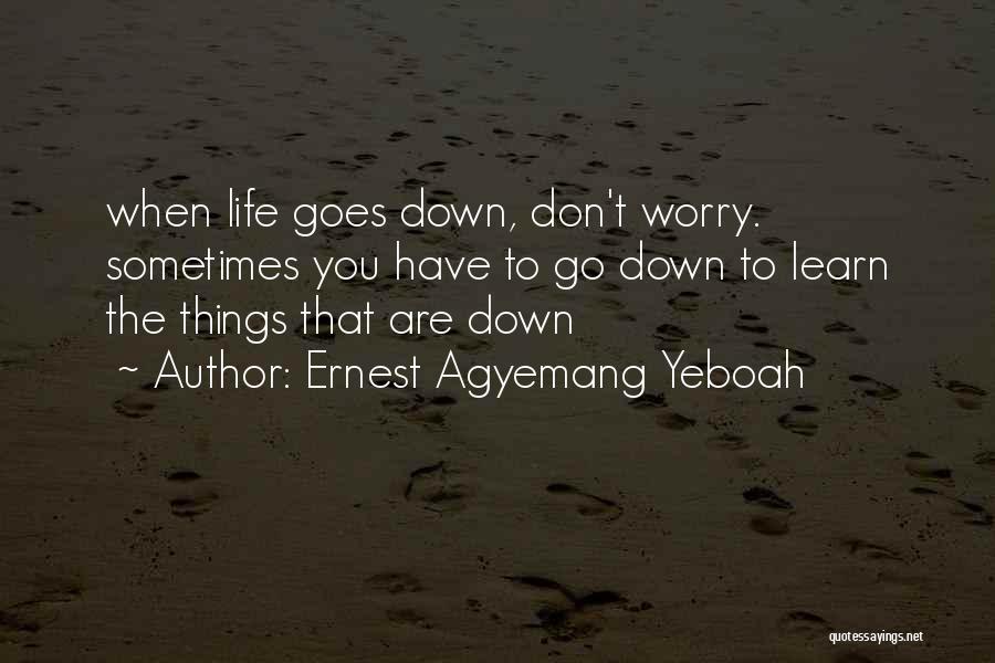 Controlling Your Emotions Quotes By Ernest Agyemang Yeboah