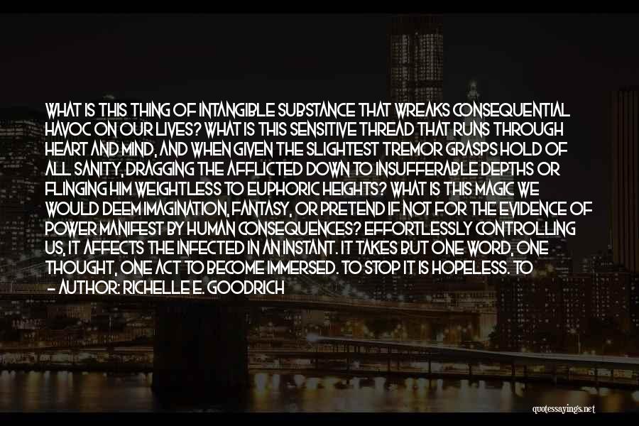 Controlling Your Feelings For Someone Quotes By Richelle E. Goodrich