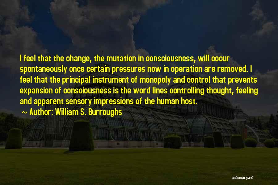 Controlling Your Feelings Quotes By William S. Burroughs