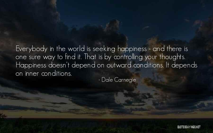 Controlling Your Own Happiness Quotes By Dale Carnegie