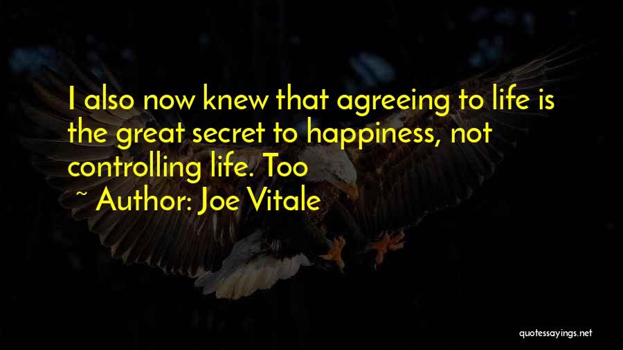 Controlling Your Own Happiness Quotes By Joe Vitale
