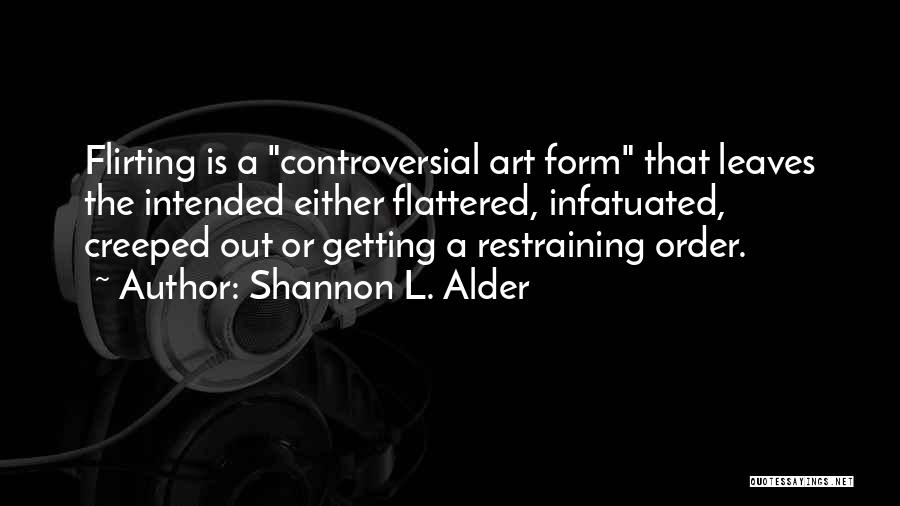 Controversial Art Quotes By Shannon L. Alder