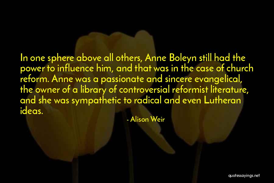 Controversial Ideas Quotes By Alison Weir Controversial Ideas Quotes By Alison Weir