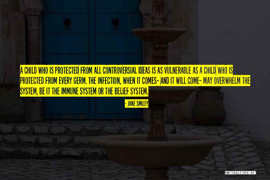 Controversial Ideas Quotes By Jane Smiley Controversial Ideas Quotes By Jane Smiley