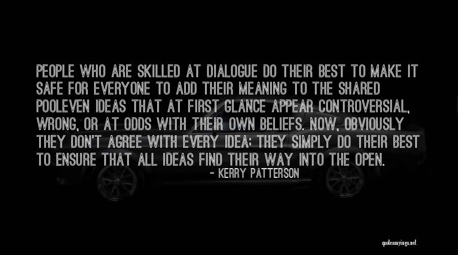 Controversial Ideas Quotes By Kerry Patterson Controversial Ideas Quotes By Kerry Patterson