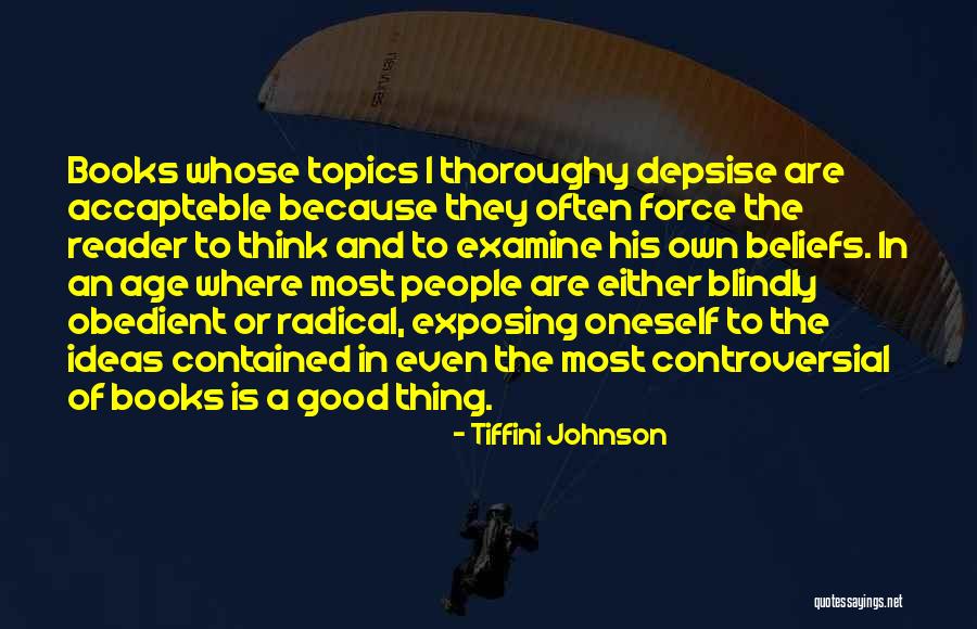 Controversial Ideas Quotes By Tiffini Johnson Controversial Ideas Quotes By Tiffini Johnson