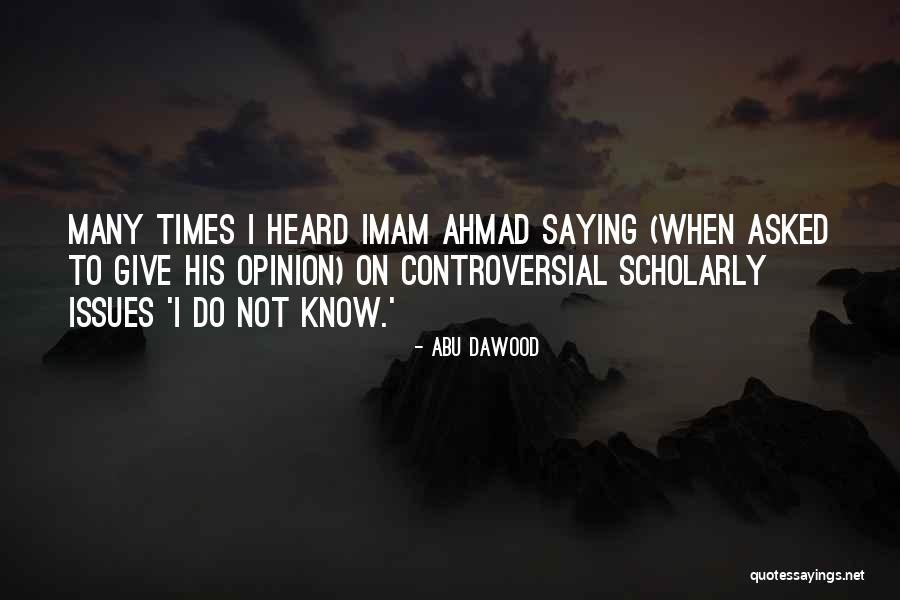 Controversial Issues Quotes By Abu Dawood Controversial Issues Quotes By Abu Dawood