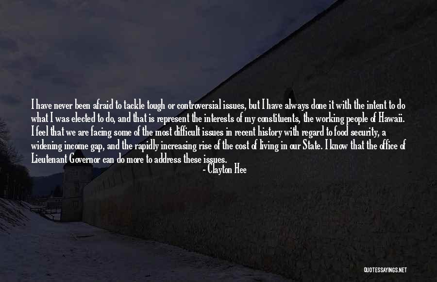 Controversial Issues Quotes By Clayton Hee Controversial Issues Quotes By Clayton Hee