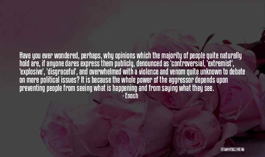 Controversial Issues Quotes By Enoch Controversial Issues Quotes By Enoch