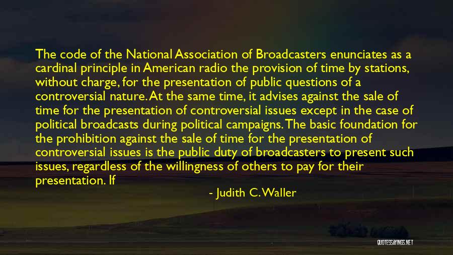 Controversial Issues Quotes By Judith C. Waller Controversial Issues Quotes By Judith C. Waller