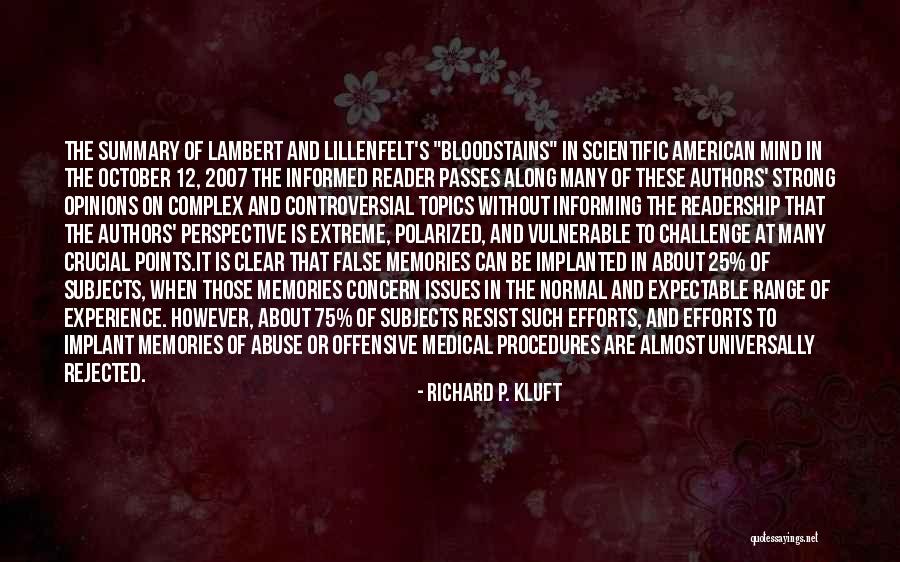 Controversial Issues Quotes By Richard P. Kluft Controversial Issues Quotes By Richard P. Kluft