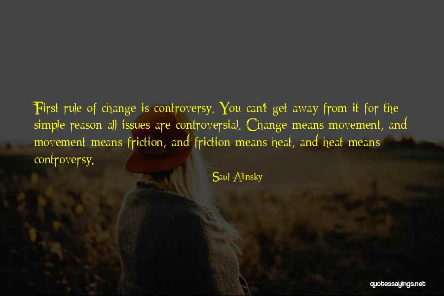 Controversial Issues Quotes By Saul Alinsky Controversial Issues Quotes By Saul Alinsky
