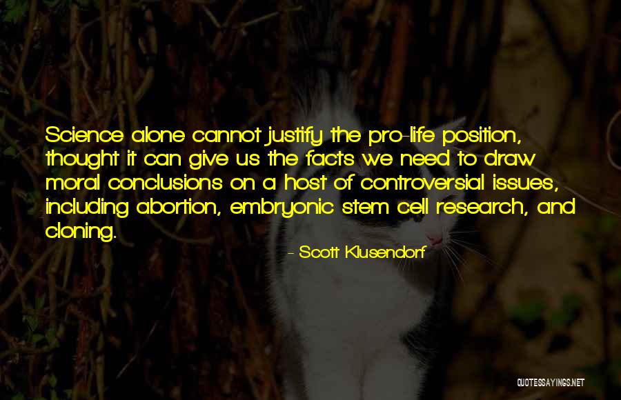 Controversial Issues Quotes By Scott Klusendorf Controversial Issues Quotes By Scott Klusendorf