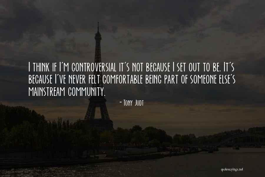 Controversial Quotes By Tony Judt Controversial Quotes By Tony Judt