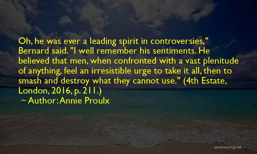 Controversies Quotes By Annie Proulx