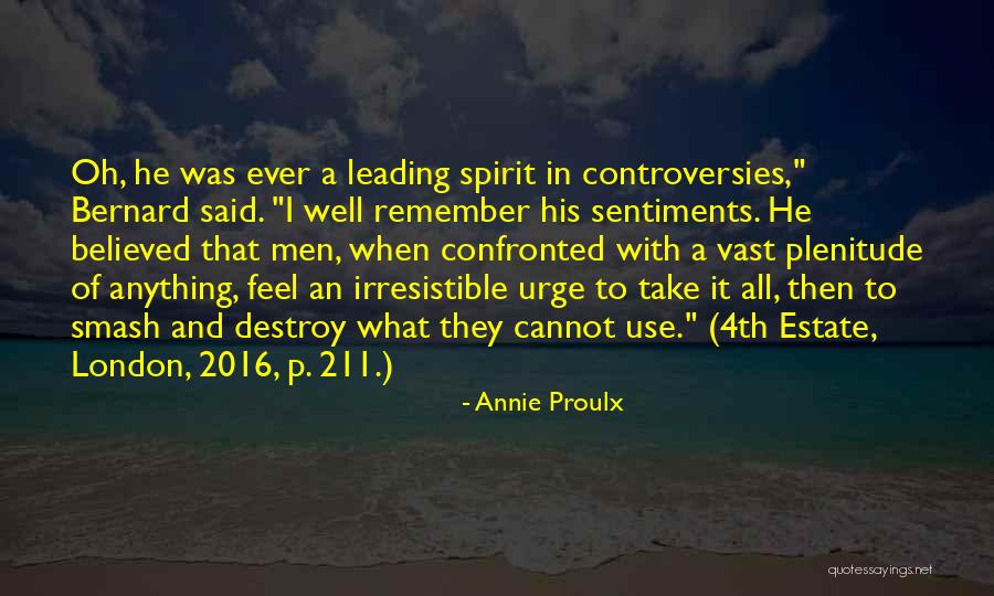 Controversies Quotes By Annie Proulx